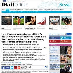 How iPads are damaging our children's health