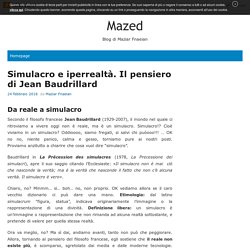 Simulacro e iperrealtà: Il pensiero di Jean Baudrillard - Mazed