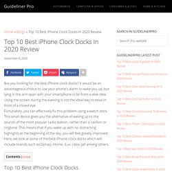 Top 10 Best iPhone Clock Docks In 2020 Review - Guideliner Pro