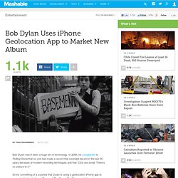 Bob Dylan Uses iPhone Geolocation App to Market New Album