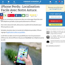 iPhone Perdu : Localisation Facile Avec Notre Astuce.