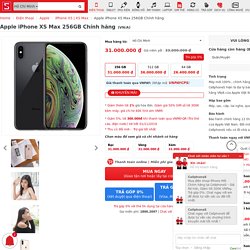 iPhone XS Max 256GB có phần cứng vượt trội được tối ưu hóa bởi iOS