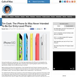 Tim Cook: The iPhone 5c Was Never Intended To Be Our Entry-Level Phone