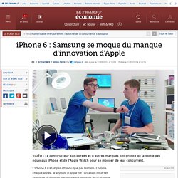 iPhone 6 : Samsung se moque du manque d'innovation d'Apple