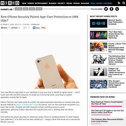 New iPhone Security Patent App: User Protection or 1984 iSpy?