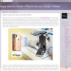 iPhone Service Center - Fixkart: Apple is making it hard to get an easy Iphone Repair