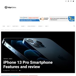 iPhone 13 Pro Smartphone Features and review