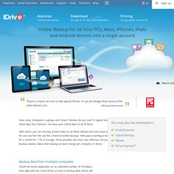Backup All your PCs, Macs, iPhones, iPads and Android devices into a single IDrive® account