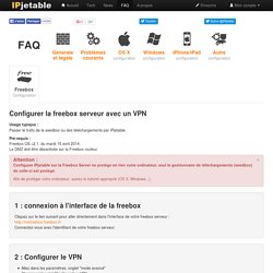 Sécurisez votre accès Internet et devenez anonyme.