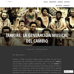 Irakere: la generación musical del cambio – Worldwide Cuban Music