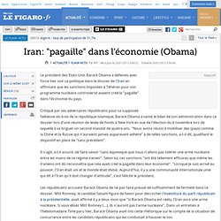 Iran: ''pagaille'' dans l'économie (Obama)