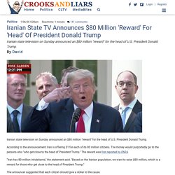 Iranian State TV Announces $80 Million 'Reward' For 'Head' Of President Donald Trump