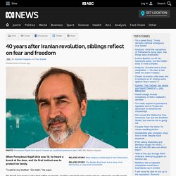 40 years after Iranian revolution, siblings reflect on fear and freedom - RN