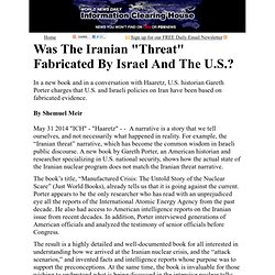 Was The Iranian "Threat" Fabricated By Israel And The U.S.?