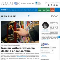 Iranian writers welcome decline of censorship