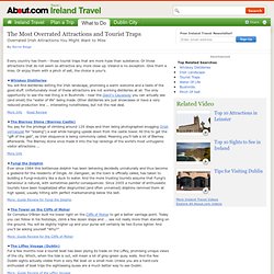 Ireland's Tourist Traps - Overrated Attractions in Ireland
