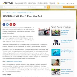 IRONMAN 101: Don't Fear the Full