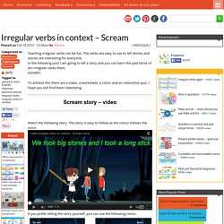 Irregular verbs in context - Scream