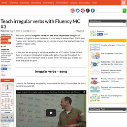 Teach Irregular verbs with Fluency MC #3
