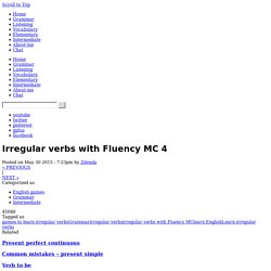 Irregular verbs with Fluency MC 4