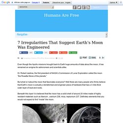 7 Irregularities That Suggest Earth’s Moon Was Engineered