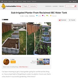 Sub-Irrigated Planter From Reclaimed IBC Water Tank : 9 Steps (with Pictures) - Instructables