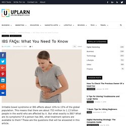 Irritable bowel syndrome (IBS) - What You Need To Know