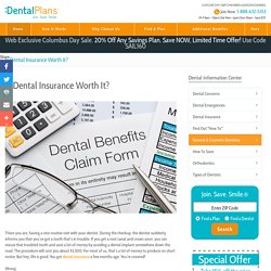 Is Dental Insurance Worth It