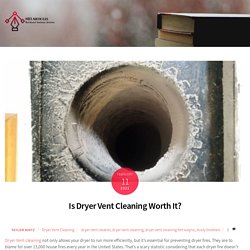 Is Dryer Vent Cleaning Worth It? -