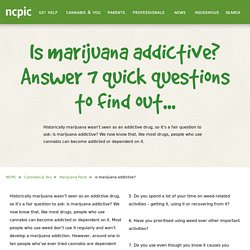 is marijuana addictive?
