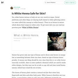 Is White Henna Safe for Skin?