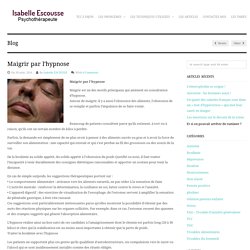 Maigrir par l'hypnose - Isabelle Escousse - Psychothérapeute