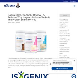 Isagenix IsaLean Shake Review - Isavantage