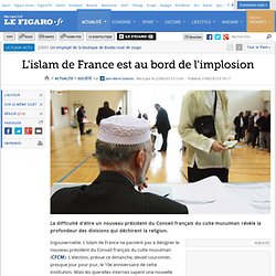 L'islam de France est au bord de l'implosion