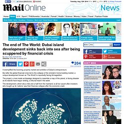 Dubai islands falling into the sea: Dubai World sinks after fund crisis