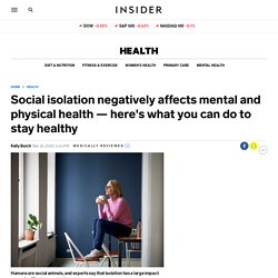 How social isolation affects mental and physical health - Insider