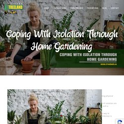 Coping With Isolation Through Home Gardening