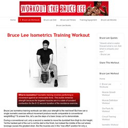 Bruce Lee Isometrics Training Workout
