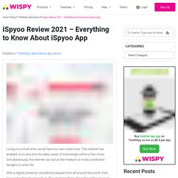 iSpyoo Review 2021 - Everything to Know About iSpyoo App
