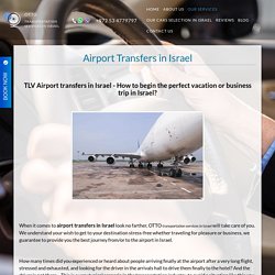 Book the best Israel Ben-Gurion(TLV) Airport Transfer