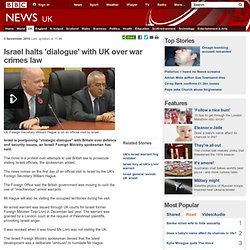 Israel halts &#039;dialogue&#039; with UK over war crimes law