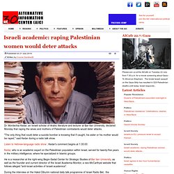 Israeli academic: raping Palestinian women would deter attacks