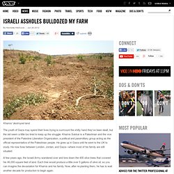Israeli Assholes Bulldozed My Farm