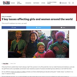 9 key issues affecting girls and women around the world