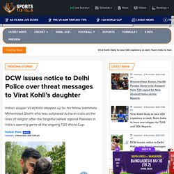 DCW issues notice to Delhi Police over threat messages to Virat Kohli’s daughter