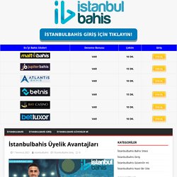 İstanbulbahis Üyelik Avantajları - İstanbulbahis Slot