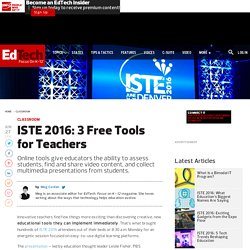 ISTE 2016: 3 Free Tools for Teachers