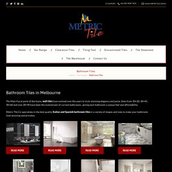 Are you Looking for Bathroom Tiles in Melbourne?