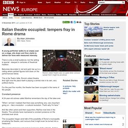 Italian theatre occupied: tempers fray in Rome drama