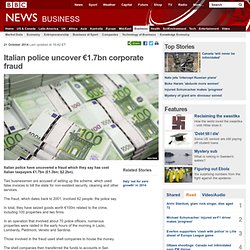 Italian police uncover €1.7bn corporate fraud